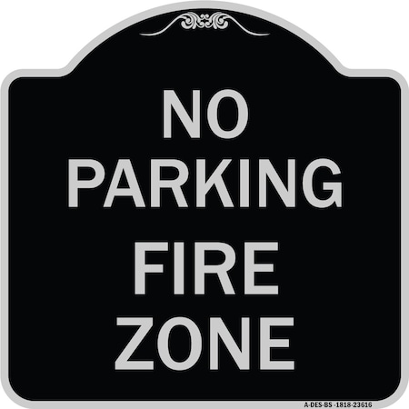 No Parking Fire Zone Heavy-Gauge Aluminum Architectural Sign